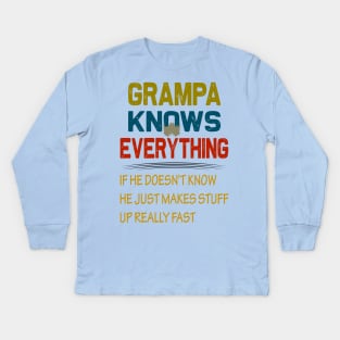 grampa knows everything..grampa fathers day gift Kids Long Sleeve T-Shirt